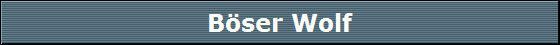Böser Wolf