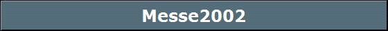 Messe2002